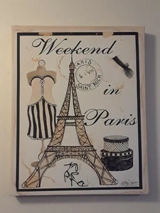 Colección Kathy Hatch FIRMADO "Fin de semana en París" ¡Letrero/arte colgante de pared! NCH0303 - Imagen 1 de 12