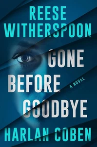*AUTOGRAPHED/SIGNED* Gone Before Goodbye by Coben Reese Witherspoon Ships 10/13 - Picture 1 of 1