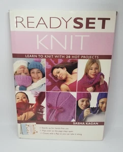 Ready Set Knit: Learn to Knit w/20 Hot Projects by Sasha Kagan - Picture 1 of 2