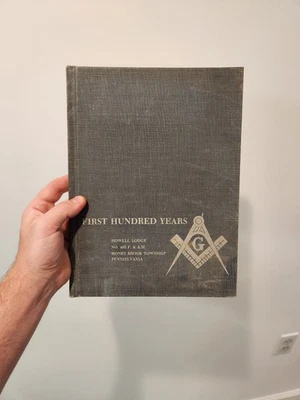 First Hundred Years (Freemasonry) Charles A. Howell Lodge 405, F. & A. M. - Image 1 of 4