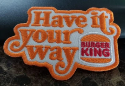 THEPATCHGUY Burger King Have It Your Way Embroidered Patch approx 2.5x4"