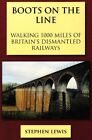 Boots on the Line: Walking 1000 Mile..., Lewis, Stephen