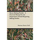 Ryzon Baking Powder - A Practical Manual For The Prepar - Paperback New Marion H