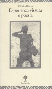 Dilthey Wilhelm Esperienza vissuta e poesia 1999 Il Melangolo - Imagen 1 de 1