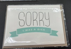 I'm Sorry I Was An D*** - Greeting Card - Apology. Listing For 1 Card - Picture 1 of 4