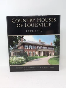 SIGNED Country Houses of Louisville 1899-1939 Winfrey Blackburn R Scott Gill - Picture 1 of 13