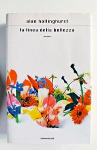 LA LINEA DELLA BELLEZZA, Alan Hollinghurst, Mondadori 2006. - Imagen 1 de 7