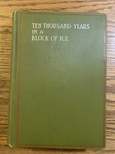 Ten Thousand Years in a Block of Ice John Paret 1st Ed, 1898 Adventure Fiction - Picture 1 of 10