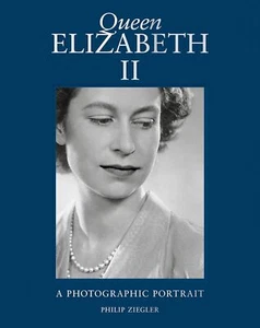 Queen Elizabeth II: A Photographic Portrait [hardcover] Ziegler, Philip,Blau, Em - Bild 1 von 1