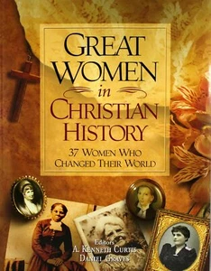 Great Women In Christian History NEW Paperback Book 37 Women Changed Their World - Picture 1 of 2