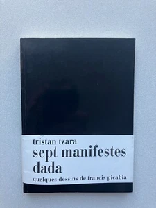 Tristan TZARA " 7 manifestes DADA " Fac-similé aux Edit° Dilecta, 2005 - Picture 1 of 1