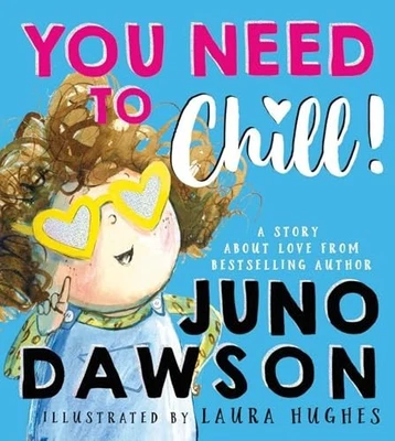 You Need to Chill: A sparklingly funny..., Dawson, Juno - Image 1 of 2