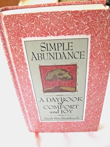 Simple Abundance : A Daybook of Comfort of Joy by Sarah Ban Breathnach 1995 HC - Bild 1 von 2