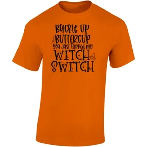 Buckle Up Buttercup Funny T Shirt Unisex Witch Switch Halloween Tee Cool TShirt - Picture 1 of 12