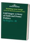 Cold Anger: A Story of Faith and Power Po..., Rogers- M