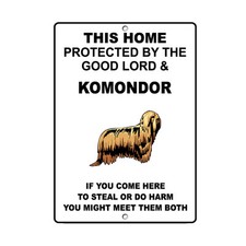 Komondor Dog Home protected by Good Lord and Novelty Metal Sign