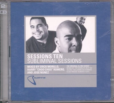 Erick Morillo, Harry Choo Choo Romero & Jose Nunez Sessions Ten (Subliminal - Bild 1 von 2