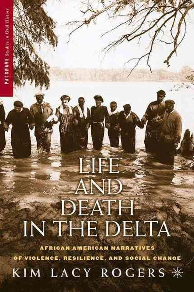Life and Death in the Delta: African American Narratives of Violence, Resilience - Image 1 of 1