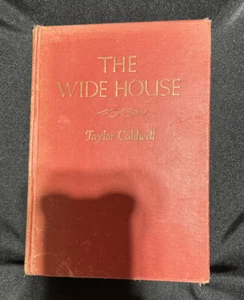 1945 Taylor Caldwell Historical Fiction “The Wide House” - Picture 1 of 5