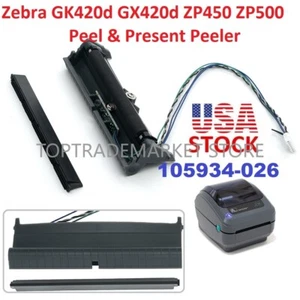 US PN:105934-026 Zebra GK420d GX420d ZP450 ZP500 Printer Peel & Present Peeler - Picture 1 of 8