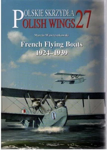 NEW !! Polish Wings 27 French Flying Boats by Marcin Wawrzynkowski (2019) TPB - Imagen 1 de 2