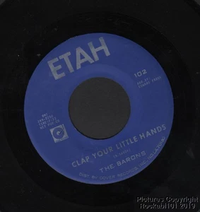Hear 1967 The Barons Soul 45 on Etah Clap Your Little Hands / I've Got a Feeling - Picture 1 of 1