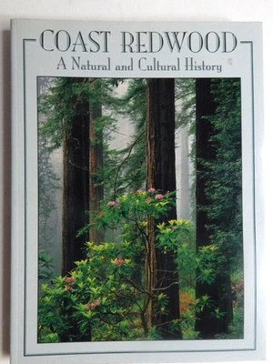 COAST REDWOOD: A NATURAL AND CULTURAL HISTORY Barbour CA Tall Trees 330 photos - Image 1 of 4