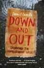 Down Und Out: Surviving The Homelessness Crisis Von Lavelle, Daniel, Neues Buch,