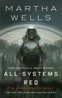 All Systems Red (The Murderbot Diaries) - Paperback By Wells, Martha - GOOD