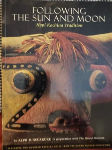 Following the Sun and Moon: Hopi Kachina Tradition by Secakuku, Alph. - Picture 1 of 13