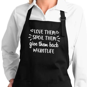 Love Them Spoil Them Give Them Back Auntlife Auntie Aunt Life Aunty Gift Apron - Picture 1 of 4