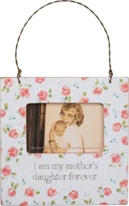Wood Ornament~Mini Picture Holder Frame Sign~"I Am My Mother's Daughter Forever" - Picture 1 of 1