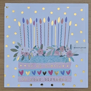 Whistlefish To My Bestie On Your Birthday  Card | Happy  Greetings Cake A755 BFF - Picture 1 of 1