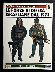 OSPREY DEL PRADO ESERCITI E BATTAGLIE 6 - FORZE DI DIFESA ISRAELIANE DAL 1973 - Foto 1 di 3
