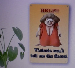 Metal Sign - Help!!! Victoria Won't Tell Me The Secret Humor Gift Wall Decor NIP - Picture 1 of 5