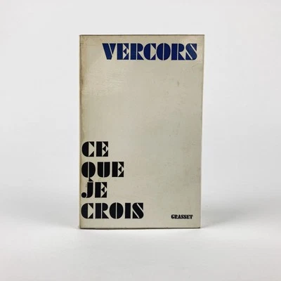 VERCORS : CE QUE JE CROIS . ENVOI AUTOGRAPHE SIGNÉ . GRASSET, 1975 . EO - Photo 1/4
