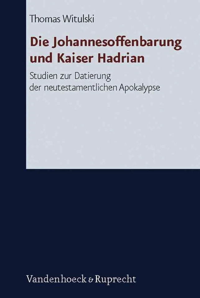 Die Johannesoffenbarung Und Kaiser Hadrian: Studien Zur Datierung Der Neutestame - Image 1 of 1