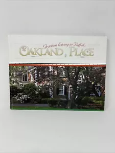 Oakland Place : Gracious Living in Buffalo by Martin Wachadlo & LaChiusa SIGNED - Imagen 1 de 10
