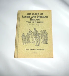 The Story of Saxon and Norman Britain Told in Pictures Over 460... by Airne C. W - Bild 1 von 2