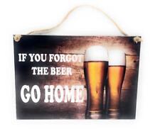 If You Forgot The Beer Go Home Novelty 7" x 5" Colorful Funny Wall Decor