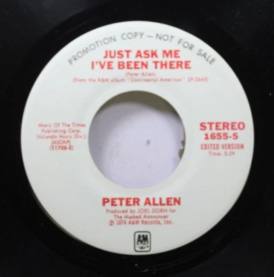 Rock Nm! Promo 45 Peter Allen - Just Ask Me I'Ve Been There / Just Ask Me I'Ve B - Image 1 of 2