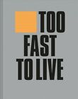 Too Fast to Live Too Young to Die, twarda okładka Krivine, Andrew, fabrycznie nowa, F...