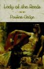 Lady of the Reeds par Pauline Gedge livre neuf HC/DJ 1ère édition imprimé Hera