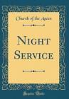 Night Service Classic Reprint, Church of the Ascen