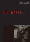 Die Waffe by Golfinger  New 9783754305225 Fast Free Shipping*.
