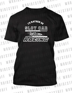 Camiseta gráfica de pasatiempo I'd Rather Be Slot Car Racing camiseta grande alta pequeña - Imagen 1 de 2