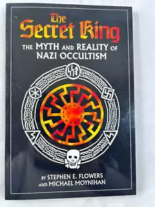 New - The Secret King: Myth And Reality Of Nazi Occultism 2007 Revised Expanded - Foto 1 di 7