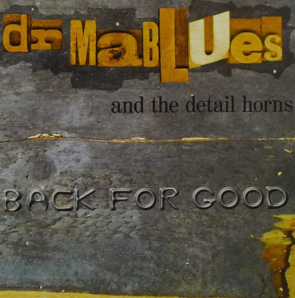 Dr. Mablues And The Detail Horns - Back For Good | CD - Bild 1 von 1