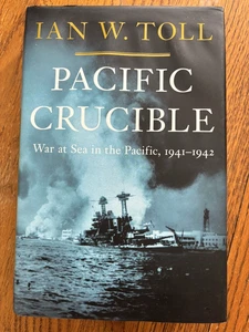 Pacific Crucible 1st EDITION War in the Pacific 1941 - 1942 by Ian W. Toll HB - Bild 1 von 3