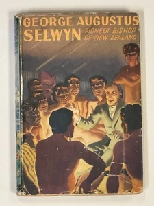 George Augustus Selwyn Pioneer Bishop of New Zealand by AW Reed Rare Vintage HC - Picture 1 of 7